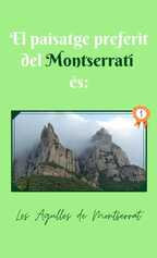 Les Agulles de Montserrat. El paisatge favorit del Montserratí